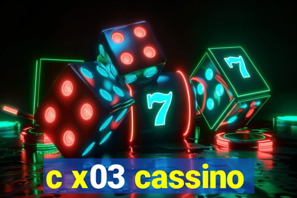 c x03 cassino